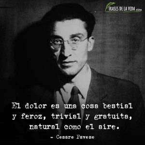 Frases De Cesare Pavese Y El Arte Del Sufrimiento Con Im Genes