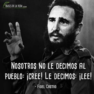 Frases De Fidel Castro L Der De La Revoluci N Cubana Con Im Genes