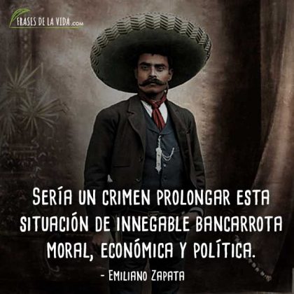 Frases De Emiliano Zapata El S Mbolo De La Resistencia Campesina