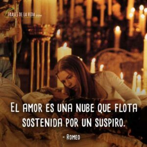 100 Frases De Romeo Y Julieta La Historia De Amor Shakespereana