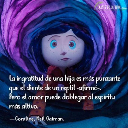 16 Frases De Coraline Lo Esencial De La Vida En Pocas Palabras