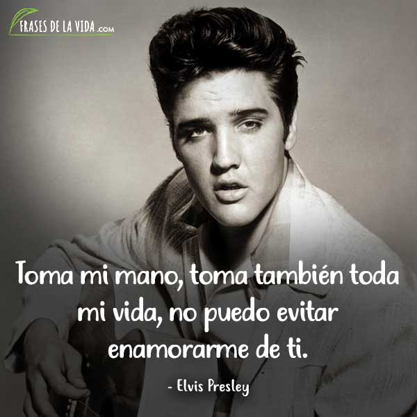 Frases de Rock, frases de Elvis Presley