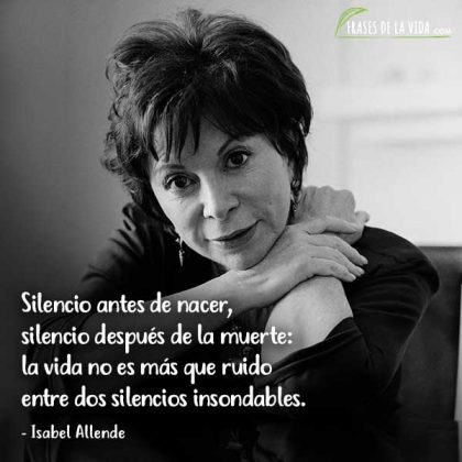 150 frases de Isabel Allende para ver la magia de la vida [Con Imágenes]