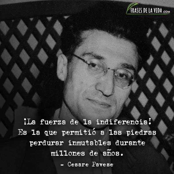 Resultado de imagen para CESARE PAVESE, LA FUERZA DE LA INDIFERENCIA