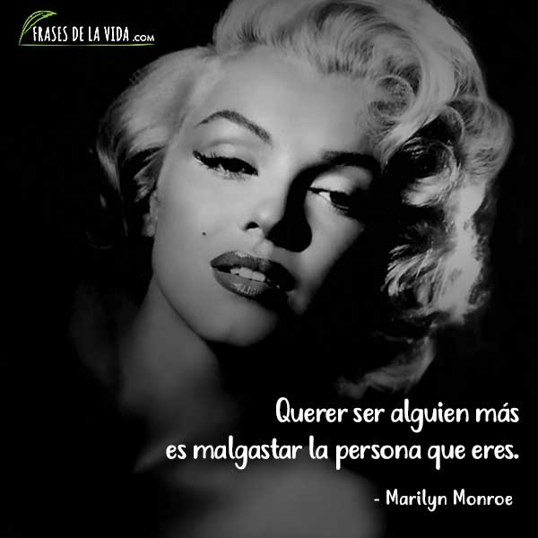 Frases de amor propio, Frases de Marilyn Monroe 5