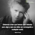 Frases de mujeres fuertes, frases de Marie Curie