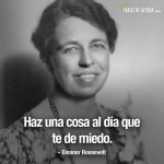 Frases de mujeres fuertes, frases de Eleanor Roosevelt