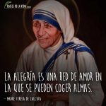 Frases de la Madre Teresa de Calcuta, La alegría es una red de amor en la que se pueden coger almas.