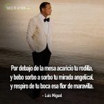 Frases de baladas, frases de Luis Miguel