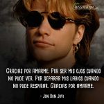 Frases de canciones de amor, frases de Jon Bon Jovi
