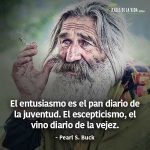 Frases de vejez, frases de Pearl S. Buck