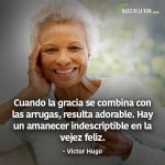 Frases de vejez, frases de Victor Hugo