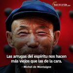 Frases de vejez, frases de Michel de Montaigne