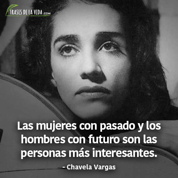 Frases para el día de la mujer, frases de Chavela Vargas - Frases de la vida