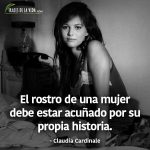 Frases para el día de la mujer, frases de Claudia Cardinale