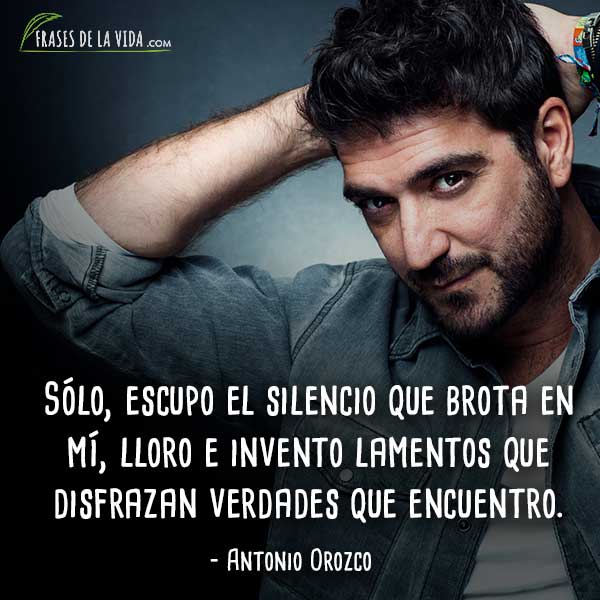 Frases de Antonio Orozco