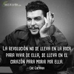 Frases de Che Guevara, La revolución no se lleva en la boca para vivir de ella, se lleva en el corazón para morir por ella.