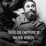 Frases de Fidel Castro, Todos los enemigos se pueden vencer.