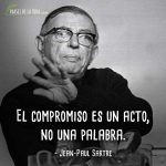 Frases de Jean-Paul Sartre, El compromiso es un acto, no una palabra.