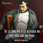 Frases de Napoleon Bonaparte, De lo sublime a lo ridículo no hay más que un paso.