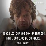 Frases de Tyrion Lannister, Todos los enanos son bastardos ante los ojos de su padre.