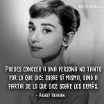 Frases de Audrey Hepburn, Puedes conocer a una persona no tanto por lo que dice sobre sí misma, sino a partir de lo que dice sobre los demás.