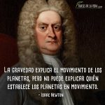 Frases de Isaac Newton, La gravedad explica el movimiento de los planetas, pero no puede explicar quién establece los planetas en movimiento.