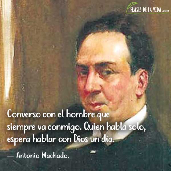 Frases de Antonio Machado Frases de la Vida