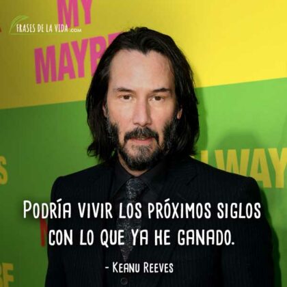 50 Frases De Keanu Reeves, El Atípico Actor De Hollywood [Con Imágenes]