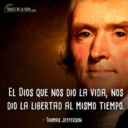 130 Frases De Thomas Jefferson | Presidencia De Estados Unidos [Con ...