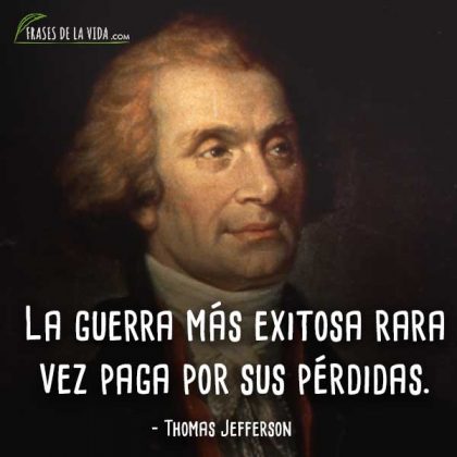 130 Frases De Thomas Jefferson | Presidencia De Estados Unidos [Con ...