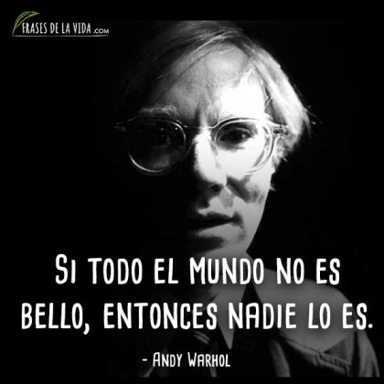 120 Frases de Andy Warhol | Controvertido pintor pop art [Imágenes]