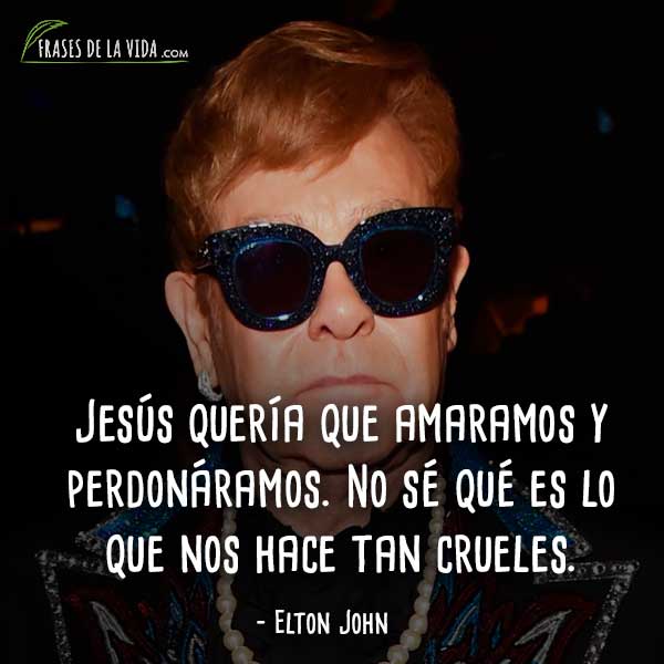 Frases-de-Elton-John-3 - Frases de la vida