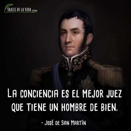 40 Frases de José de San Martín  El libertador del cono sur. [e imágenes]