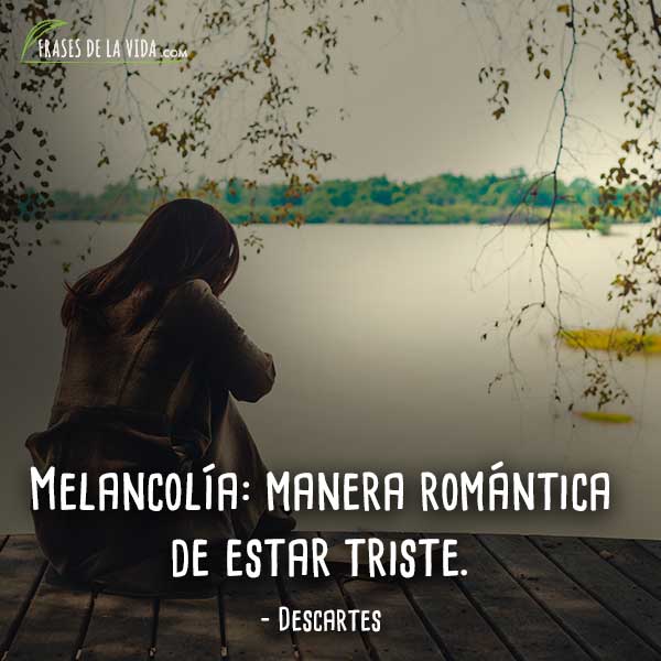 150 Frases De Melancolia El Bello Sentimiento De Tristeza Con Imagenes