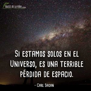 Frases Del Universo El Lugar Inmenso Donde Vivimos Con Im Genes