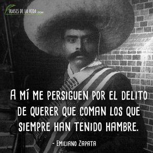 50 Frases De Emiliano Zapata | El Símbolo De La Resistencia Campesina.