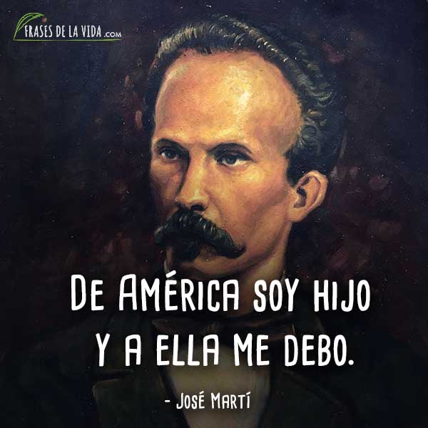 120 Frases de José Martí | El “Maestro” de la independencia cubana