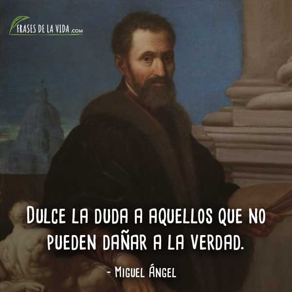 Frases-de-Miguel-Ángel-9