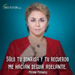 Frases de Megan Maxwell4