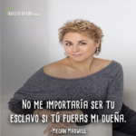 Frases de Megan Maxwell5