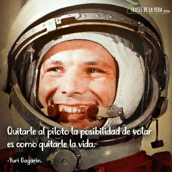 Frases de Yuri Gagarin Frases de la Vida