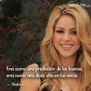 32 Frases de Shakira | La diosa colombiana que hoy es tendencia