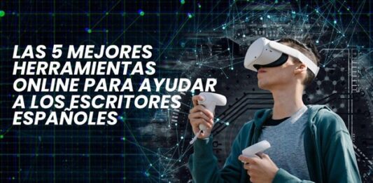 Las 5 mejores herramientas online para ayudar a los escritores españoles escritores españoles