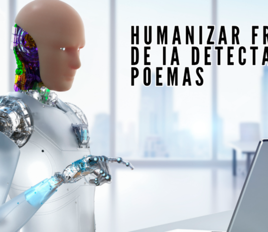 ¿Cómo pueden los escritores humanizar frases de IA detectaron poemas? humanizar frases de poemas detectados por IA (6)