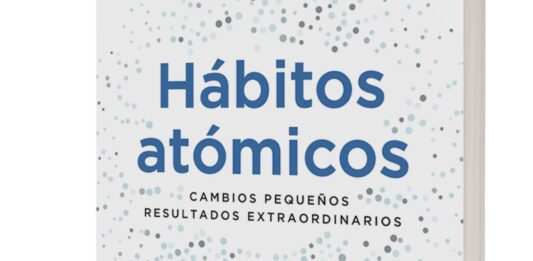¿Vale la pena leer Hábitos Atómicos? Análisis y razones para comprarlo Hábitos Atómicos